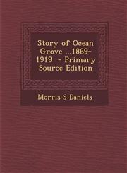Story of Ocean Grove ...1869-1919  - Primary Source Edition,1295810611,9781295810611