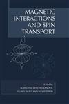 Magnetic Interactions and Spin Transport,0306473526,9780306473524