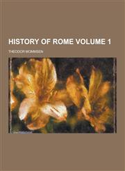 History of Rome Volume 1,123021609X,9781230216096