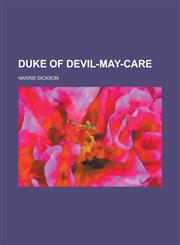 Duke of Devil-May-Care,1236761758,9781236761750