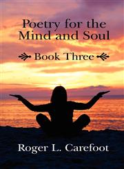 Poetry for the Mind and Soul Book Three,1424183081,9781424183081