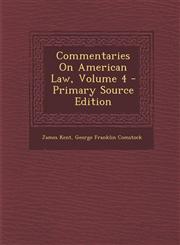 Commentaries On American Law, Volume 4 - Primary Source Edition,1293008168,9781293008164