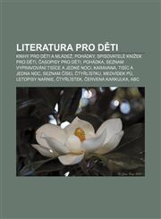 Literatura pro děti Knihy pro děti a mládež, Pohádky, Spisovatelé knížek pro děti, Časopisy pro děti, Pohádka,1232835471,9781232835479