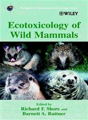 Ecotoxicology of Wild Mammals,0471974293,9780471974291