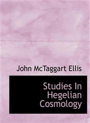 Studies In Hegelian Cosmology,1117920461,9781117920467