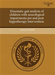 Kinematic gait analysis of children with neurological impairments pre and post hippotherapy intervention.,1243591757,9781243591753
