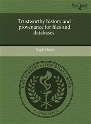 Trustworthy history and provenance for files and databases.,1243698039,9781243698032