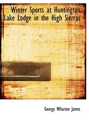 Winter Sports at Huntington Lake Lodge in the High Sierras,1140137298,9781140137290