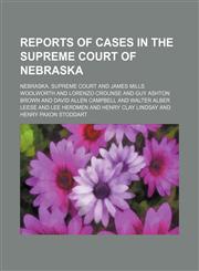Reports of Cases in the Supreme Court of Nebraska (Volume 46),1234997428,9781234997427