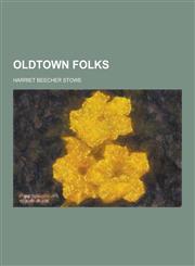 Oldtown Folks,1230269142,9781230269146