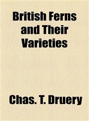 British Ferns and Their Varieties,1154643549,9781154643541