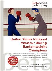 United States National Amateur Boxing Bantamweight Champions,613545840X,9786135458404