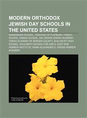 Modern Orthodox Jewish day schools in the United States Maimonides School, Yeshivah of Flatbush, Frisch School, Ramaz School,1155371321,9781155371320