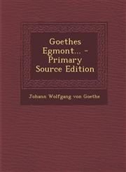 Goethes Egmont... - Primary Source Edition,1293365130,9781293365137