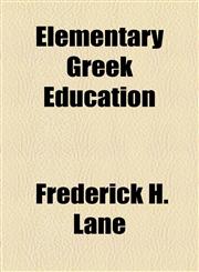 Elementary Greek Education,1154470016,9781154470017