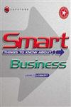 Smart Things to Know About Business,1841124249,9781841124247