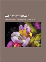 Yale yesterdays,1231232064,9781231232064