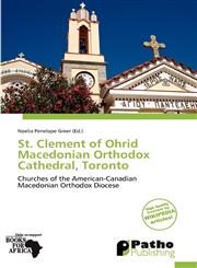 St. Clement of Ohrid Macedonian Orthodox Cathedral, Toronto,613937300X,9786139373000