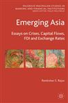 Emerging Asia Essays on Crises, Capital Flows, FDI and Exchange Rate,0230238459,9780230238459