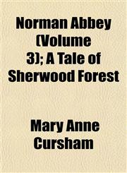 Norman Abbey (Volume 3); A Tale of Sherwood Forest,1153059711,9781153059718