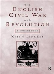 The English Civil War and Revolution A Sourcebook,0415174198,9780415174190