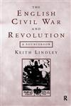 The English Civil War and Revolution A Sourcebook,0415174198,9780415174190