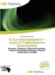 5-(3,4-diacetoxybut-1-ynyl)-2,2'-bithiophene deacetylase,6200018251,9786200018250