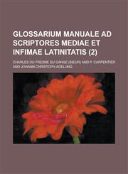 Glossarium Manuale Ad Scriptores Mediae Et Infimae Latinitatis (2),1234542382,9781234542382