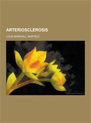Arteriosclerosis,1230308776,9781230308777
