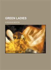 Green ladies,1154720640,9781154720648