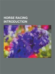 Horse Racing Introduction Portland Meadows, Super Saver, New Zealand Horse of the Year, Synthetic Racetrack Surfaces for Horse Racing, Australia,1230633316,9781230633312