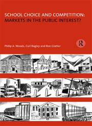 School Choice and Competition Markets in the Public Interest?,0415139775,9780415139779