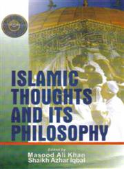 Islamic Thoughts and Its Philosophy 1st Edition,817169926X,9788171699261