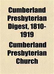 Cumberland Presbyterian Digest, 1810-1919,1154675831,9781154675832