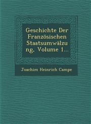 Geschichte Der Französischen Staatsumwälzung, Volume 1...,1249980240,9781249980247