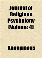 Journal of Religious Psychology (Volume 4),1152479385,9781152479388