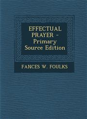 Effectual Prayer - Primary Source Edition,1293754226,9781293754221