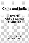 China and India Towards Global Economic Supremacy? 1st Edition,8171884245,9788171884247