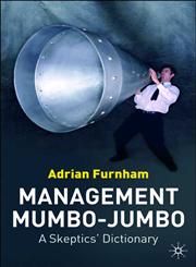 Management Mumbo-Jumbo A Skeptic's Dictionary,1403987025,9781403987020