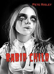 Rabid Child,0981557988,9780981557984