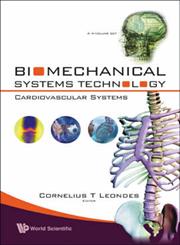 Biomechanical Systems Technology Cardiovascular Systems,9812709827,9789812709820