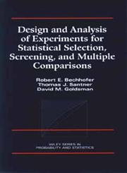 Design and Analysis of Experiments for Statistical Selection, Screening, and Multiple Comparisons 1st Edition,0471574279,9780471574279