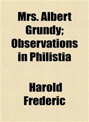 Mrs. Albert Grundy; Observations in Philistia,1154791572,9781154791570