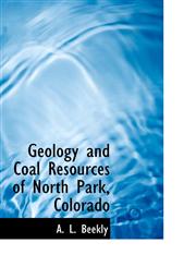 Geology and Coal Resources of North Park, Colorado,1110074069,9781110074068