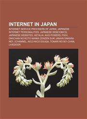 Internet in Japan Internet service providers of Japan, Japanese Internet personalities, Japanese webcomics, Japanese websites,1157637736,9781157637738