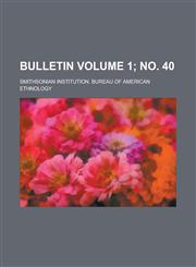 Bulletin Volume 1; No. 40,1155055772,9781155055770