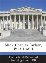 Mack Charles Parker, Part 1 of 4,1288565798,9781288565795