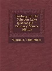 Geology of the Schroon Lake quadrangle  - Primary Source Edition,1293402133,9781293402139