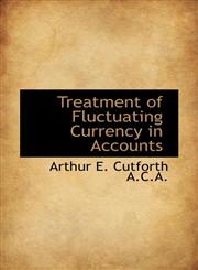 Treatment of Fluctuating Currency in Accounts,1117170756,9781117170756