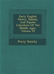 Early English Poetry, Ballads, And Popular Literature Of The Middle Ages, Volume 29,1288167784,9781288167784
